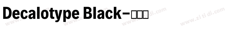 Decalotype Black字体转换